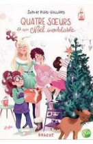 QUATRE SOEURS ET UN NOEL INOUBLIABLE - RIGAL-GOULARD SOPHIE - Rageot