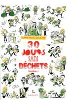 30 JOURS SANS DECHETS (OU PLUS...) - RIGAL-GOULARD-S - RAGEOT