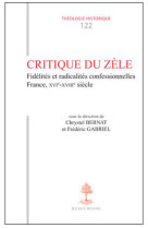 CRITIQUE DU ZELE - Chrystel Bernat - BEAUCHESNE