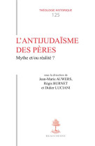 ANTIJUDAISME DES PERES, MYTHE OU REALITE - BURNET - BEAUCHESNE