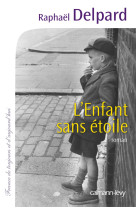 L'ENFANT SANS ETOILE - Raphaël Delpard - CALMANN-LEVY