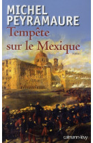 TEMPETE SUR LE MEXIQUE - PEYRAMAURE MICHEL - CALMANN-LEVY