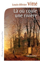 LA OU COUUNE RIVIERE - Louis-Olivier Vitte - CALMANN-LEVY