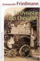 LA DYNASTIE DES CHEVALLIER - FRIEDMANN EMMANUELLE - Calmann-Lévy