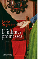 D-INFINIES PROMESSES - DEGROOTE ANNIE - Calmann-Lévy