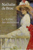 VALLEE DES AMBITIONS - Nathalie Broc - CALMANN-LEVY