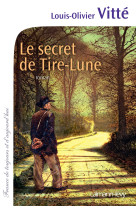 SECRET DE TIRE-LUNE - Louis-Olivier Vitte - CALMANN-LEVY