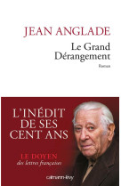 GRAND DERANGEMENT - ANGLADE JEAN - Calmann-Lévy