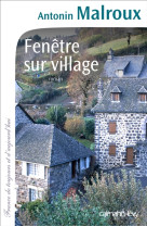 FENETRE SUR VILLAGE - MALROUX ANTONIN - Calmann-Lévy