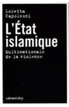 ETAT ISLAMIQUE - NAPOLEONI LORETTA - Calmann-Lévy