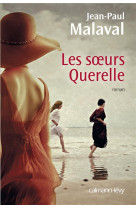 SOEURS QUERELLE - MALAVAL JEAN-PAUL - Calmann-Lévy