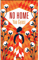 NO HOME - GYASI YAA - Calmann-Lévy