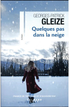 QUELQUES PAS DANS LA NEIGE - GLEIZE G-P. - CALMANN-LEVY