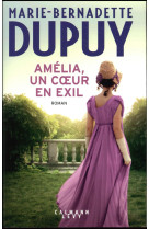 AMELIA, UN COEUR EN EXIL - DUPUY M-B. - Calmann-Lévy