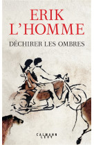 DECHIRER LES OMBRES - L-HOMME ERIK - CALMANN-LEVY