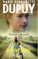 ABIGAEL MESSAGERE DES ANGES / TOME 2 - DUPUY M-B. - NC