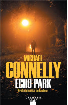 ECHO PARK - CONNELLY MICHAEL - CALMANN-LEVY