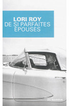 DE SI PARFAITES EPOUSES - ROY LORI - Ed. du Masque