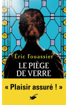 PIEGE DE VERRE - FOUASSIER ERIC - EDITIONS DU MASQUE