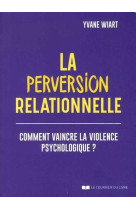 PERVERSION RELATIONNELLE - WIART YVANE - Courrier du livre