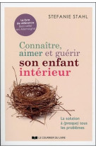 CONNAITRE AIMER ET GUERIR SON ENFANT INTERIEUR - STAHL STEFANIE - COURRIER LIVRE