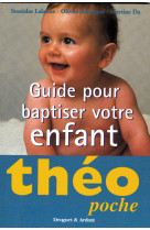 GUIDE POUR BAPTISER VOTRE ENFANT - Martine Da - MAME