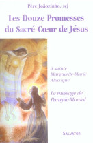 12 PROMESSES DU SACRE COEUR DE JESUS - PERE JOAOZINHO - SALVATOR