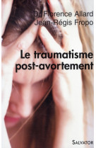 TRAUMATISME POST-AVORTEMENT - ALLARD ET FROPO - SALVATOR