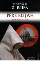 PERE ELIJAH - UNE APOCALYPSE - M O-BRIEN - SALVATOR