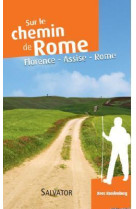 SUR LE CHEMIN DE ROME - Kees Roodenburg - SALVATOR