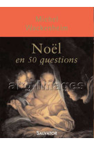 NOEL EN 50 QUESTIONS - M. WACKENHEIM - SALVATOR