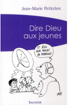 DIRE DIEU AUX JEUNES (POCHE) - J.-M. PETITCLERC - SALVATOR