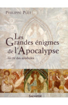 GRANDES ENIGMES DE L-APOCALYPSE - PHILIPPE PLET . - SALVATOR