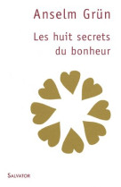 HUIT SECRETS DU BONHEUR 3E EDITION - ANSELM GRUN - SALVATOR