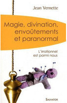 MAGIE, DIVINATION, ENVOUTEMENTS ET PARANORMAL POCHE - JEAN VERNETTE - SALVATOR