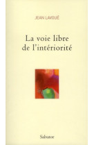 LA VOIE LIBRE DE L-INTERIORITE - JEAN LAVOUE - SALVATOR