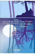 LES CONTES DE L-ERMITE BRETON - ALAIN DE LA MORANDAI - SALVATOR