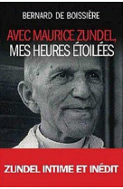 AVEC MAURICE ZUNDEL, MES HEURES ETOILEES - BERNARD DE BOISSIERE - SALVATOR