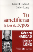 TU SANCTIFIERAS LE JOUR DU REPOS - DIDIER LONG/GERARD H - SALVATOR