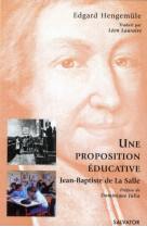 PROPOSITION EDUCATIVE SELON JEAN BAPTISTE D E LA SALLE - M HENGEMULE - SALVATOR