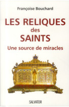 LES RELIQUES DES SAINTS UNE SOURCE DE MIRAC LES - FRANCOISE BOUCHARD - Salvator