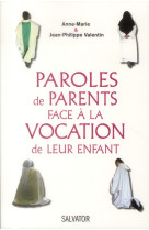 PAROLES DE PARENTS FACE A LA VOCATION DE LE UR ENFANT - JEAN PHILIPPE VALENT - Salvator