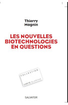 NOUVELLES BIOTECHNOLOGIES EN QUESTION - THIERRY MAGNIN . - Salvator