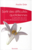 SORTIR DES DIFFICULTES QUOTIDIENNES (VERSIO N POCHE) - ANSELM GRUN - Salvator