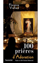 100 PRIERES D-ADORATION - FLORENCE VIELLARD - Salvator