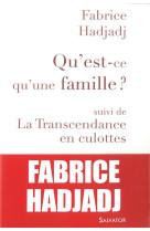 QU-EST-CE QU-UNE FAMILLE - FABRICE HADJADJ - Salvator