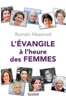 EVANGILE A L-HEURE DES FEMMES (L-) - ROMAIN MAZENOD - Salvator