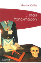 J-ETAIS FRANC-MACON (POCHE) - MAURICE CAILLET . - Salvator