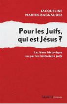 POUR LES JUIFS, QUI EST JESUS ? - JACQUELINE MARTIN-BA - Salvator