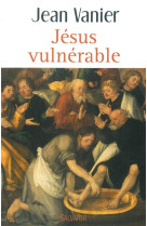 JESUS VULNERABLE - JEAN VANIER - Salvator